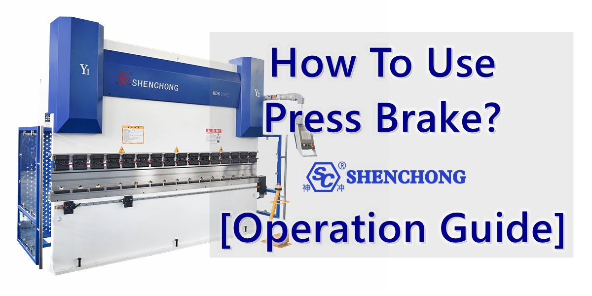 How To Use Press Brake Operation Guide